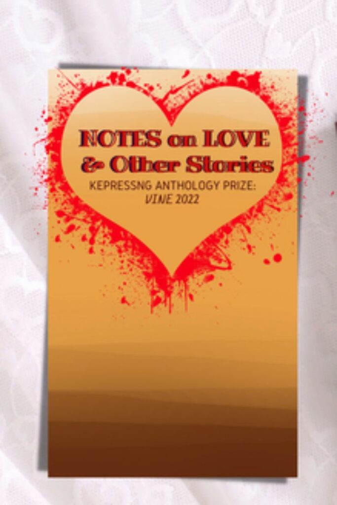 Love Like Blooming Vine: A Short Story In Notes On Love And Other Stories